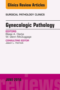 Imagen de portada: Gynecologic Pathology, An Issue of Surgical Pathology Clinics 9780323446389