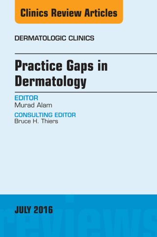 Cover image: Practice Gaps in Dermatology, An Issue of Dermatologic Clinics 9780323448444