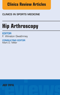 Cover image: Hip Arthroscopy, An Issue of Clinics in Sports Medicine 9780323448567