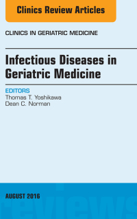 Cover image: Infectious Diseases in Geriatric Medicine, An Issue of Clinics in Geriatric Medicine 9780323459655