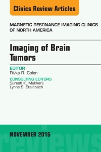 表紙画像: Imaging of Brain Tumors, An Issue of Magnetic Resonance Imaging Clinics of North America 9780323459754