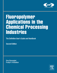 表紙画像: Fluoropolymer Applications in the Chemical Processing Industries 2nd edition 9780323447164