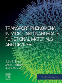 Immagine di copertina: Transport Phenomena in Micro- and Nanoscale Functional Materials and Devices 9780323460972