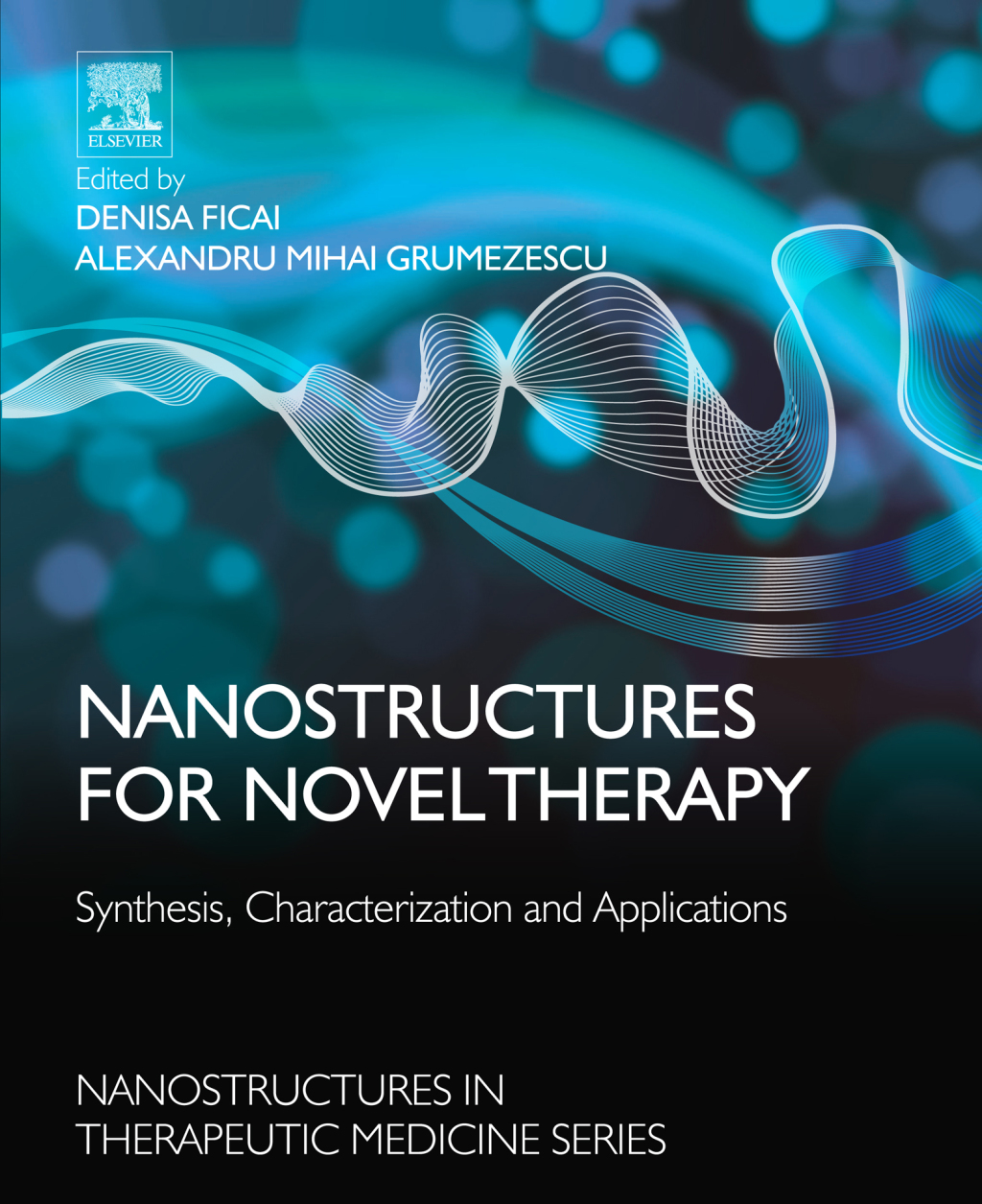 Nanostructures for Novel Therapy Synthesis, Characterization and Applications