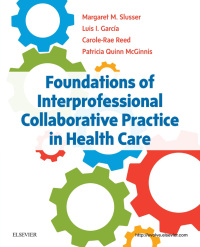 表紙画像: Foundations of Interprofessional Collaborative Practice in Health Care 9780323462419