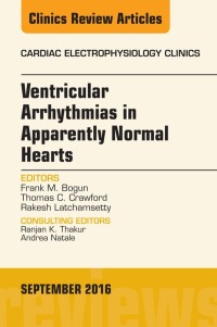 表紙画像: Ventricular Arrhythmias in Apparently Normal Hearts, An Issue of Cardiac Electrophysiology Clinics 9780323462525