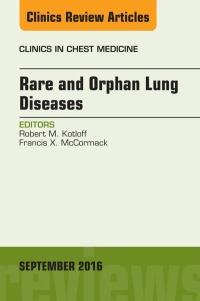 Cover image: Rare and Orphan Lung Diseases, An Issue of Clinics in Chest Medicine 9780323462532