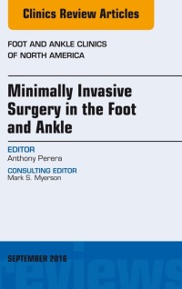 Imagen de portada: Minimally Invasive Surgery in Foot and Ankle, An Issue of Foot and Ankle Clinics of North America 9780323462563