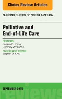 صورة الغلاف: Palliative and End-of-Life Care, An Issue of Nursing Clinics of North America 9780323462617