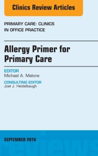 Imagen de portada: Allergy Primer for Primary Care, An Issue of Primary Care: Clinics in Office Practice 9780323462648
