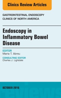 Omslagafbeelding: Endoscopy in Inflammatory Bowel Disease, An Issue of Gastrointestinal Endoscopy Clinics of North America 9780323463102