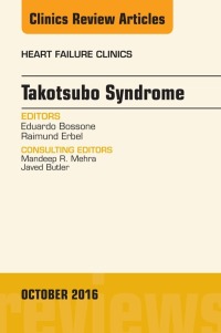 صورة الغلاف: Takotsubo Syndrome, An Issue of Heart Failure Clinics 9780323463126