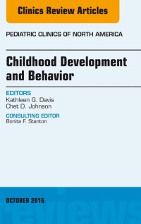 Imagen de portada: Childhood Development and Behavior, An Issue of Pediatric Clinics of North America 9780323463256
