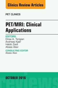 Imagen de portada: PET/MRI: Clinical Applications, An Issue of PET Clinics 9780323463270
