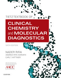 Immagine di copertina: Tietz Textbook of Clinical Chemistry and Molecular Diagnostics 6th edition 9780323359214