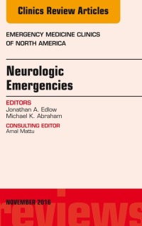صورة الغلاف: Neurologic Emergencies, An Issue of Emergency Medicine Clinics of North America 9780323476812