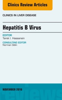 Cover image: Hepatitis B Virus, An Issue of Clinics in Liver Disease 9780323476867