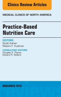 表紙画像: Practice-Based Nutrition Care, An Issue of Medical Clinics of North America 9780323476881