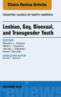 صورة الغلاف: Lesbian, Gay, Bisexual, and Transgender Youth, An Issue of Pediatric Clinics of North America 9780323477475
