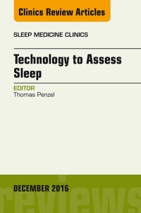 Imagen de portada: Technology to Assess Sleep, An Issue of Sleep Medicine Clinics 9780323477512
