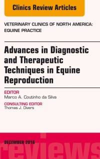 Imagen de portada: Advances in Diagnostic and Therapeutic Techniques in Equine Reproduction, An Issue of Veterinary Clinics of North America: Equine Practice 9780323477543