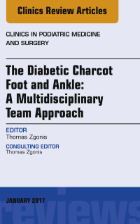 Cover image: The Diabetic Charcot Foot and Ankle: A Multidisciplinary Team Approach, An Issue of Clinics in Podiatric Medicine and Surgery 9780323482691