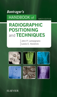 Cover image: Bontrager's Handbook of Radiographic Positioning and Techniques 9th edition 9780323485258