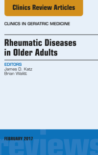Cover image: Rheumatic Diseases in Older Adults, An Issue of Clinics in Geriatric Medicine 9780323496483