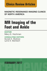 Imagen de portada: MR Imaging of the Foot and Ankle, An Issue of Magnetic Resonance Imaging Clinics of North America 9780323496537