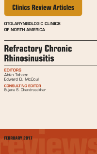 Imagen de portada: Refractory Chronic Rhinosinusitis, An Issue of Otolaryngologic Clinics of North America 9780323496698