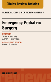 Imagen de portada: Emergency Pediatric Surgery, An Issue of Surgical Clinics 9780323496773