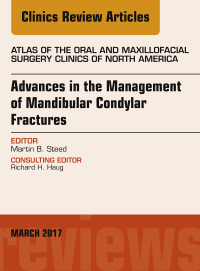 Cover image: Advances in the Management of Mandibular Condylar Fractures, An Issue of Atlas of the Oral & Maxillofacial Surgery 9780323509732