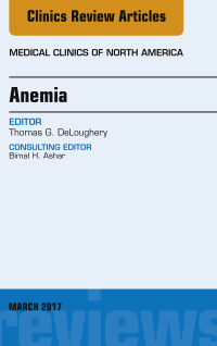 صورة الغلاف: Anemia, An Issue of Medical Clinics of North America 9780323509800