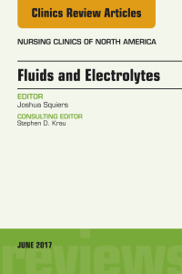 Imagen de portada: Fluids and Electrolytes, An Issue of Nursing Clinics 9780323509817