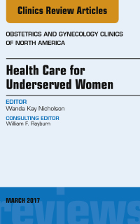 Cover image: Health Care for Underserved Women, An Issue of Obstetrics and Gynecology Clinics 9780323509824