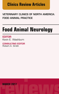 صورة الغلاف: Food Animal Neurology, An Issue of Veterinary Clinics of North America: Food Animal Practice 9780323509893