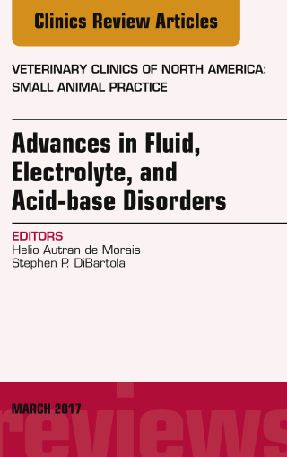 Cover image: Advances in Fluid, Electrolyte, and Acid-base Disorders, An Issue of Veterinary Clinics of North America: Small Animal Practice 9780323509909