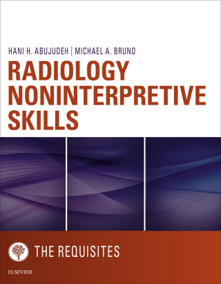 Cover image: Radiology Noninterpretive Skills: The Requisites 9780323462976