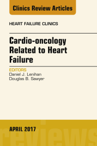 Imagen de portada: Cardio-oncology Related to Heart Failure, An Issue of Heart Failure Clinics 9780323524087