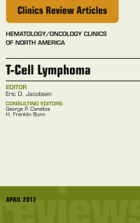 Cover image: T-Cell Lymphoma, An Issue of Hematology/Oncology Clinics of North America 9780323524100