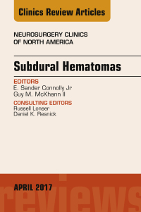 表紙画像: Subdural Hematomas, An Issue of Neurosurgery Clinics of North America 9780323524155
