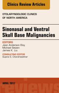 Omslagafbeelding: Sinonasal and Ventral Skull Base Malignancies, An Issue of Otolaryngologic Clinics of North America 9780323524193