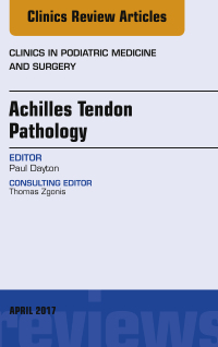 Cover image: Achilles Tendon Pathology, An Issue of Clinics in Podiatric Medicine and Surgery 9780323524292