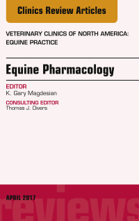 صورة الغلاف: Equine Pharmacology, An Issue of Veterinary Clinics of North America: Equine Practice 9780323524377