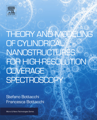 Cover image: Theory and Modeling of Cylindrical Nanostructures for High-Resolution Coverage Spectroscopy 9780323527316