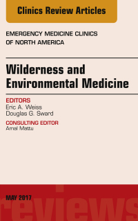Omslagafbeelding: Wilderness and Environmental Medicine, An Issue of Emergency Medicine Clinics of North America 9780323528368