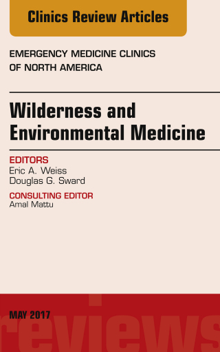 Imagen de portada: Wilderness and Environmental Medicine, An Issue of Emergency Medicine Clinics of North America 9780323528368