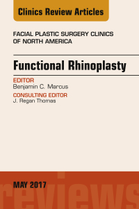 Cover image: Functional Rhinoplasty, An Issue of Facial Plastic Surgery Clinics of North America 9780323528382
