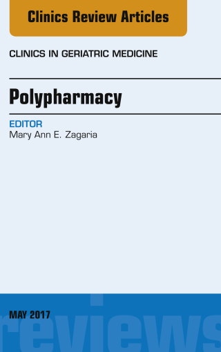 صورة الغلاف: Polypharmacy, An Issue of Clinics in Geriatric Medicine 9780323528405