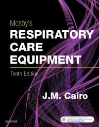 Cover image: Mosby's Respiratory Care Equipment 10th edition 9780323416368